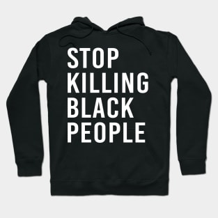 Stop Killing Black People Black Lives Matter Justice For George Hoodie